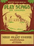 COOPER, Nelle Grant - Bunyip Song Book No. I - Play Songs for Children by Nelle Grant Cooper - Music by Dorothy R. Mathlin - Decorations by Pat O'Harris.