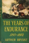 Arthur Bryant 13242 - The Years of Endurance, 1793-1802