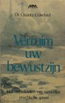 Quantz Crawford, Ger Zantinge - Verruim uw bewustzijn het ontwikkelen van natuurlijke psychische gaven