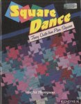 Thompson, Martha - Square Dance. Fancy Quilts from Plain Squares