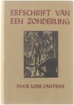 Cantens Lode - Erfschrift van een zonderling