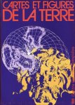 Redactie - Cartes et Figures de la Terre. Centre Georges Pompidou, Paris, 24 mai-17 novembre 1980