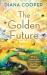 Diana Cooper 16464 - The Golden Future
