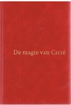 Hilhorst, Ineke - De magie van Carre