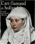 Christian Heck - L'art flamand et hollandais Le siècle des Primitifs 1380-1520