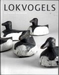 Siebren Siebenga / Harry Wijnandts - Lokvogels uit Noord-Nederland Siebren Siebenga / Harry Wijnandts - Lokvogels uit Noord-Nederland