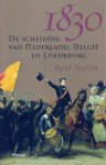 FALTER Rolf - 1830. De scheiding van Nederland, België en Luxemburg. FALTER Rolf - 1830. De scheiding van Nederland, België en Luxemburg.