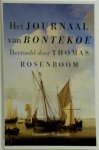 Thomas Rosenboom 11056, Willem Ysbrantsz. Bontekoe - Het Journaal van Bontekoe Hertaald door Thomas Rosenboom. Ingeleid en geannoteerd door Vibeke Roeper