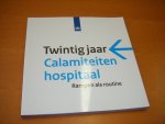 Cynthia den Blanken, Harma Plaggemars en Jelte Wind (redactie) - Twintig jaar calamiteitenhospitaal