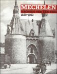 VERMOORTEL, FRANS - Mechelen kroniek van een stad 1830 - 1952  ( gesigneerd)