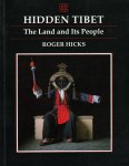 HICKS, Roger - Hidden Tibet. The Land and Its People.