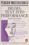 Reynolds, Peter - Drama: text into performance