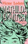 Lodato, Victor - Mathilda Savitch
