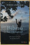 Lindbergh, Judith - Bibrau het vikingkind / liefde, haat en wraak tussen drie generaries vrouwen