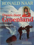 Roland Naar - Dwars door Groenland