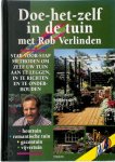 Rob Verlinden - Doe het zelf in de tuin met Rob Verlinden stap-voor-stap methoden om zelf uw tuin aan te leggen, in te richten en te onderhouden