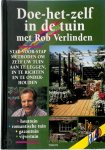 Rob Verlinden 61601 - Doe het zelf in de tuin met Rob Verlinden stap-voor-stap methoden om zelf uw tuin aan te leggen, in te richten en te onderhouden
