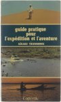 Gérard Thiemmonge Impr. la Source d'or) - Guide pratique pour l'expédition et l'aventure