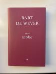 Wever, Bart de - Over Woke