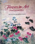 Hulton, Paul & Lawrence Smith - Flowers in Art from East and West