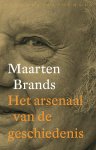 Maarten Brands 79555 - Het arsenaal van de geschiedenis over theorie en geschiedschrijving