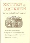 Janssen, Frans A. - Zetten en drukken in de achttiende eeuw