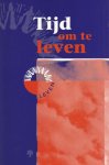 J. van der Graaf - Tijd om te leven J. van der Graaf - Tijd om te leven