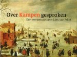 Kummer, Jeroen (red.) - Over Kampen gesproken. Een eerbetoon aan Lies van Vliet.