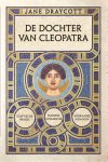 Jane Draycott - De Dochter Van Cleopatra
