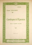 Chausson, Ernest: - Cantique à l`Épouse. Poésie de Albert Jhouney [i.e. Jounet]. Op. 36, no. 7