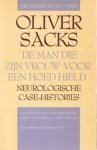 Sacks, Oliver - De man die zijn vrouw voor een hoed hield