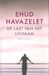 Havazelet, Ehud - De last van het lichaam