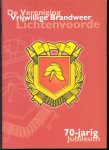 Vereniging Vrijwillige Brandweer Lichtenvoorde - De Vereniging Vrijwillige Brandweer Lichtenvoorde : 70-jarig jubileum Vereniging Vrijwillige Brandweer Lichtenvoorde - De Vereniging Vrijwillige Brandweer Lichtenvoorde : 70-jarig jubileum