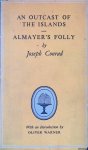 Conrad, Joseph - An Outcast of the Islands: Almayer's Folly