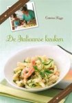 Caterina Rizzo., Jean-Marc Wullschleger, Willemien Werkman - De Italiaanse keuken