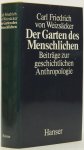 WEIZSÄCKER, C.F. VON - Der Garten des Menschlichen. Beiträge zur geschichtlichen Anthropologie.