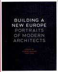 NELSON, George - Building a New Europe. Portraits of Modern Architects, Essays by George Nelson 1935-1936. Introduction by Kurt W. Forster. Foreword by Robert A.M. Stern.