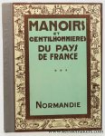 Gauthier, Joseph - Manoirs et gentilhommières du pays de France. La Normandie.