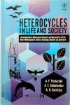 Alexander F. Pozharskii, Anatoly T. Soldatenkov, Alan R. Katritzky - Heterocycles in Life and Society An Introduction to Heterocyclic Chemistry and Biochemistry and the Role of Heterocycles in Science, Technology, Medicine and Agriculture