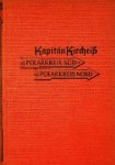 Kircheisz, Kapitan - Polarkreis Sud, Polarkreis Nord Als Walfisch und Seelenfanger rund um beiden Amerika