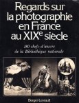 Bibliothèque nationale (redactie), Jacques Chirac (voorwoord) - Regards sur la photographie en France au XIXe siècle. 180 chefs-d'oeuvre de la Bibliothèque nationale