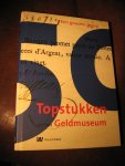  - Een gouden greep. 50 Topstukken uit het Geldmuseum.
