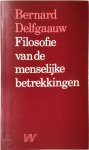 Bernard Delfgaauw 63837 - Filosofie van de grammatica Filosofie van de menselijke betrekkingen : (deel I, afdeling II)