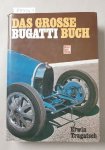 Tragatsch, Erwin: - Das grosse Bugatti Buch :