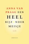 Anna van Praag 233172 - Een heel bijzonder meisje novelle