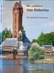 Haak, Bram & Roelof Siegers - Het jachthuis Sint Hubertus: Van ontwerp tot monument