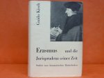 ERASMUS, DESIDERIUS, KISCH, G. - Erasmus und die Jurisprudenz seiner Zeit. Studien zum humanistischen Rechtsdenken.