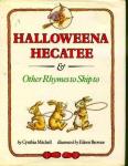 Cynthia Mitchell  illustr.Eileen Browne - Halloweena Hecatee and Other Rhymes to Skip to