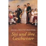 Bestenreiner, Erika - Sisi und ihre Geschwister