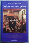 Deursen, A.TH. van - De last van veel geluk / De geschiedenis van Nederland 1555-1702